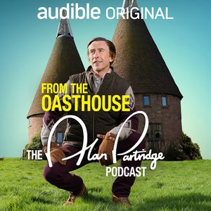 From The Oasthouse - The Alan Partridge Podcast