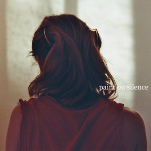 Paint On Silence EP