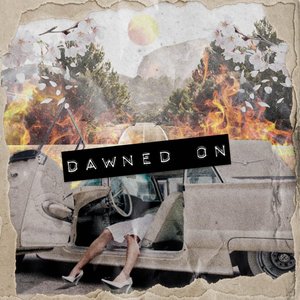 Dawned On - Single