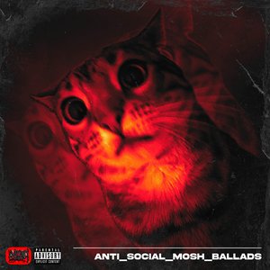Anti_social_mosh_ballads [Explicit]