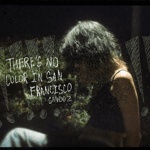 there's no color in san francisco - Single