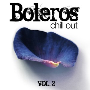 Boleros - Chill Out. Vol. 2