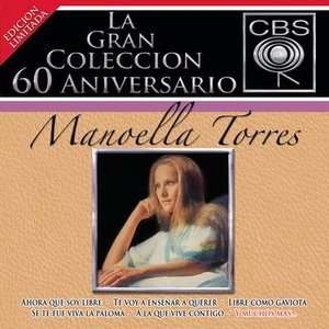 Image for 'La Gran Coleccion Del 60 Aniversario CBS - Manoella Torres'