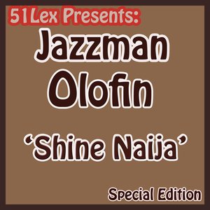 51 Lex Presents Shine Naija