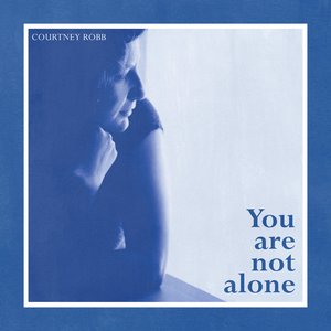 You Are Not Alone