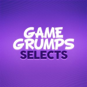 Game Grumps Selects (Remix Anthology)