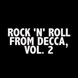 Rock 'n' Roll From Decca, Vol. 2