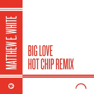 Image for 'Big Love (Hot Chip Remix)'