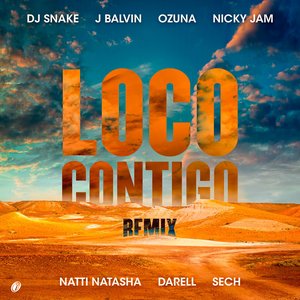 Loco Contigo (Remix) [feat. Nicky Jam, Natti Natasha, Darell & Sech] - Single