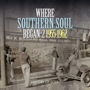 Where Southern Soul Began: 2 1955-1962