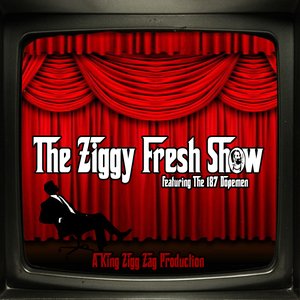 The Ziggy Fresh Show