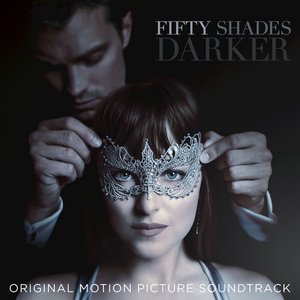 Fifty Shades Darker: Original Motion Picture Soundtrack