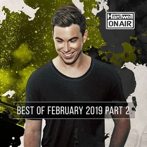 Hardwell On Air - Best of February 2019 Pt. 2