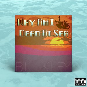 Why Am I Dead at Sea (Original Soundtrack)