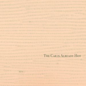 The Car Is Already Hot (The Lights Go Out Reprise)
