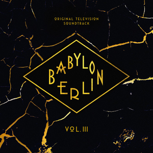 Max Raabe - Babylon Berlin Original Television Soundtrack, Vol. Iii - Zortam Music