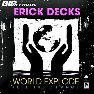 World Explode (Feel the Change)