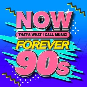 NOW That's What I Call Music! Forever 90s
