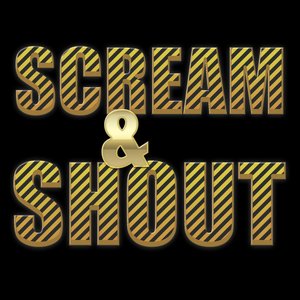 Scream & Shout