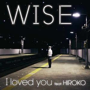 Image for 'I loved you feat. HIROKO'