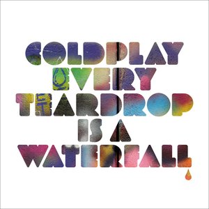 Изображение для 'Every Teardrop Is a Waterfall'