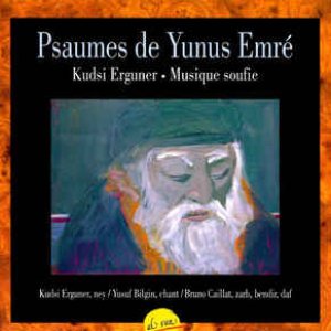 Psaumes de Yunus Emré - Musique Soufie