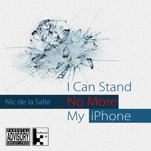I Can Stand No More My Iphone [Explicit]