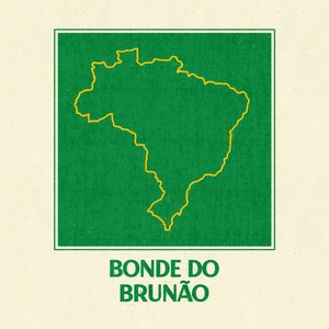 Bonde do Brunão [Explicit]