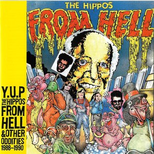 The Hippos from Hell & Other Oddities 1988-1990