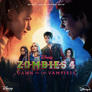 ZOMBIES 4: Dawn of the Vampires (Original Soundtrack)