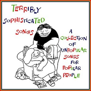 Terribly Sophisticated Songs