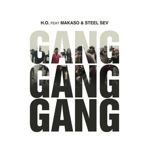 Gang Gang Gang (feat. Makaso & Steel Seven)