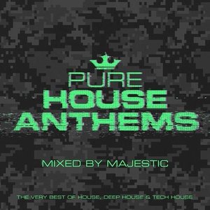 Pure House Anthems