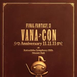 FINAL FANTASY XI ヴァナ♪コン Anniversary 11.11.11