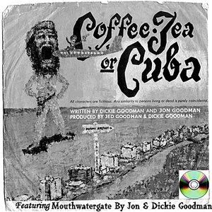 Coffee Tea or Cuba With Dickie Goodman