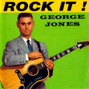 George Jones - Rock It Lyrics - Zortam Music