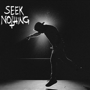 Seek Nothing