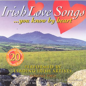 Irish Love Songs You Know By Heart - Volume 2