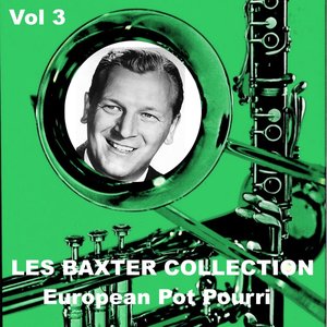 Les Baxter Collection, Vol. 3: European Pot Pourri
