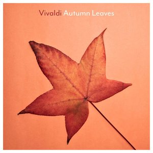 Vivaldi: Autumn Leaves