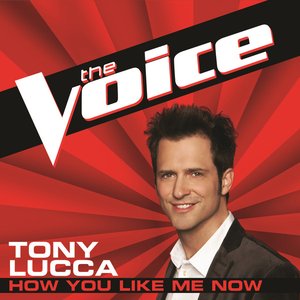 How You Like Me Now (The Voice Performance) - Single