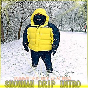 Wiesz Kto Ma Ten Drip Drip 0 (Snowman Drip)