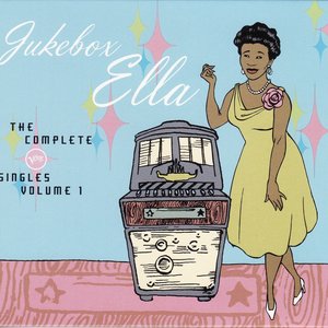 Jukebox Ella: The Complete Verve Singles Volume 1