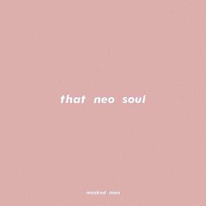 That Neo Soul