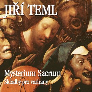 Jiří Teml - Mysterium Sacrum