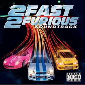 2 Fast 2 Furious (Original Motion Picture Soundtrack)