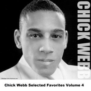 Chick Webb Selected Favorites Volume 4