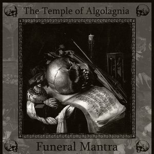 The Temple of Algolagnia / Funeral Mantra