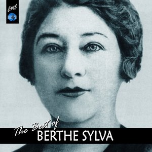 The Best of Berthe Sylva