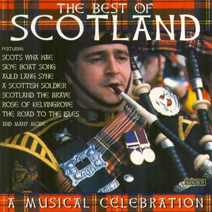 The Best of Scotland : A Musical Celebration